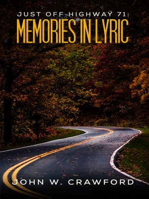 cover image of Just Off Highway 71: Memories in Lyric